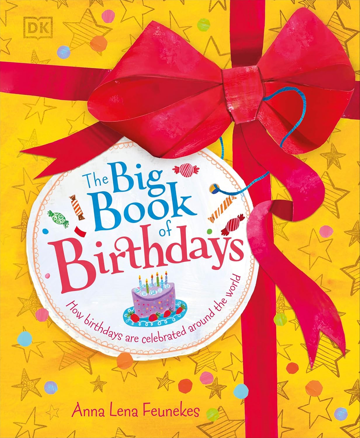 Big Book of Birthdays - Nonfiction books for curious kids - By Anna Lena Feunekes